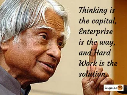 14 Abdul Kalam Quotes for inspiration to follow your dreams 10 Enterprise is the way and Hard work is the only solution - Abdul Kalam inspirational quotes