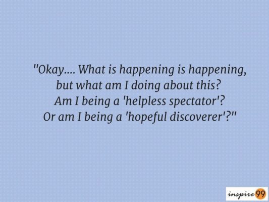 hopeful, at times when you can't do anything, what to do when you can't do much of anything,