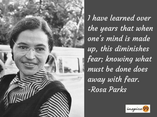 10 beautifully inspiring Womens Day Quotes 16 When one's mind is made up, this diminishes fear, knowing what must be done does away with fear, rosa parks quote, knowing what must be done, diminishing fear, fear quote