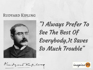 rudyard kipling quote, rudyard kipling best of everybody, rudyard kipling best in everyone, rudyard kipling people quotes