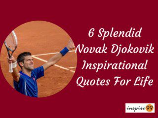 djokovik inspirational quotes, djokovik motivational quotes, djokovik self improvement, djokovik real life inspiration