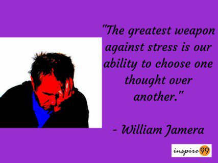 greatest weapon against stress quote and meaning, quote analysis stress, stress quote and meaning, william jarera stress quote and meaning