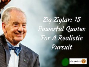 15 Top Zig Ziglar quotes for your inspiration - Inspire99