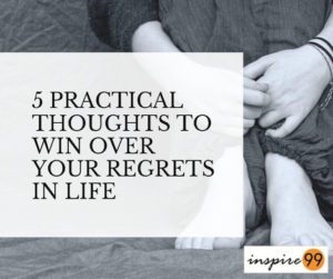 regrets in life, overcome regrets, dealing with regrets in life, regret solutions