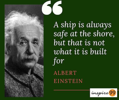 a ship is always safe at the shore, albert einstein ship quote, einstein ship quote, that is not what it is built for