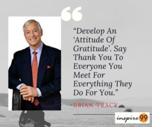 brian tracy, atttiude of gratitude, thank you, gratitude, quotes, quote of the day, quote, inspiration, motivation, motivational quotes, motivational, motivational words, inspirational words, inspirational quotes,