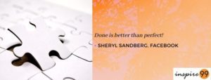 Done is better than perfect, perfection in project management, agile processes, agile delivery, acceptance criteria, continuous improvement, acceptable quality, never going to be perfect, startup quotes, agile inspiration, startup inspiration, startup lessons, startup advice, agile processes, agile delivery, definition of done, project timelines in agile