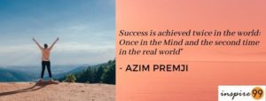 success is achieved twice, visualisation of success, success quotes, inspirational quotes, quote analysis, azim premji quote on success