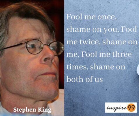 fool-me-once-shame-on-you-meaning-stephen-king