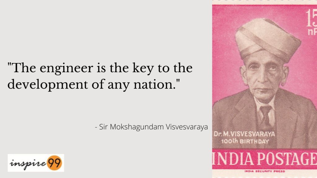 The engineer is the key to the development of any nation - Visvesvaraya quotes
